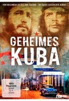 Geheimes Kuba - Von Kolumbus zu Ché und Castro - Die ganze Geschichte Kubas [2 DVDs]