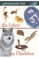 Geheimnisvolle Welt - Das Leben/Das Überleben
