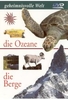 Geheimnisvolle Welt - Die Ozeane/Die Berge