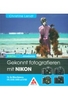 Gekonnt fotografieren mit NIKON