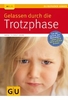 Gelassen durch die Trotzphase