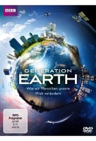 Generation Earth - Wie wir Menschen unsere Welt verändern