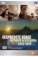 Gesprengte Berge - Der Krieg in den Alpen 1915-1918