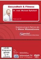 Gesundheit & Fitness - Dr. med. Michael Spitzbart/Power your life! - 1. Wiener Wissensforum 2008