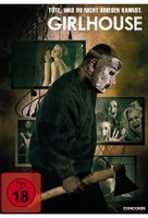 Girlhouse - Töte,  was Du nicht kriegen kannst