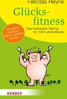 Glücksfitness - Das individuelle Training für mehr Lebensfreude