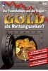 Gold als Rettungsanker? - Der Finanzkollaps und die Folgen