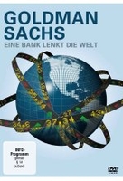 Goldman Sachs - Eine Bank lenkt die Welt