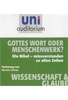 Gottes Wort oder Menschenwerk? - uni auditorium