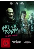 Green Room - One Way In. No Way Out.