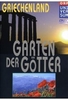 Griechenland - Garten der Götter