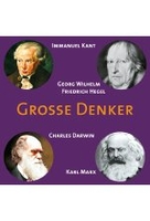 Grosse Denker - Immanuel Kant,  Georg Wilhelm Friedrich Hegel,  Charles Darwin,  Karl Marx