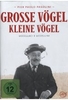 Grosse Vögel,  kleine Vögel