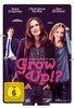 Grow UP!? - Erwachsen werd ich später