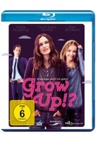 Grow UP!? - Erwachsen werd ich später