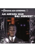 Grüsse aus Gehenna 1 - Am Anfang war das Schwert I