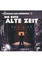 Grüsse aus Gehenna 6 - Die Böse Alte Zeit