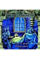 Gruselkabinett 12 - Mary W. Shelley – Frankenstein 1