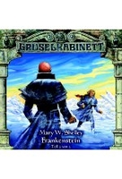 Gruselkabinett 13 - Mary W. Shelley – Frankenstein 2