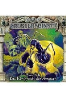 Gruselkabinett 136 - Das Königreich der Ameisen