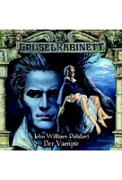 Gruselkabinett 30 - John William Polidori – Der Vampir