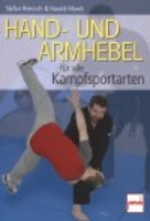 Hand- und Armhebel für alle Kampfsportarten