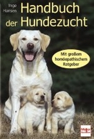 Handbuch der Hundezucht - Mit großem homöopathischem Ratgeber