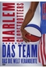 Harlem Globetrotters - Das Team,  das die Welt. .