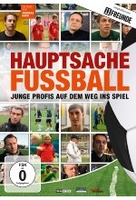 Hauptsache Fussball - Junge Profis auf dem Weg ins Spiel