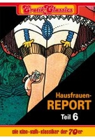 Hausfrauenreport 6 - Erotik Classics