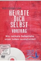 Heirate Dich Selbst Vortrag - Wie radikale Selbstliebe unser Leben revolutioniert