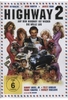 Highway 2 - Auf dem Highway ist wieder die Hölle los
