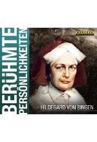 Hildegard von Bingen - Berühmte Persönlichkeiten