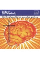 Hirnforschung - Warum Menschen glauben