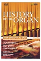 History of the Organ Vol. 2 - From Sweelinck to Bach