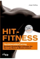HIT Fitness - HochIntensitätsTraining-Maximaler Muskelaufbau in kürzester Zeit