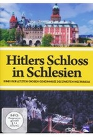 Hitlers Schloss in Schlesien - Eines der letzten großen Geheimnisse des zweiten Weltkriegs