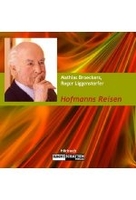 Hofmanns Reisen - Innere und äußere Reisen des LSD-Entdeckers Albert Hofmann