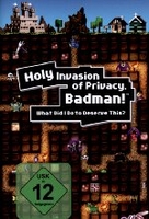 Holy Invasion of Privacy,  Badman! - What did I do to deserve this?