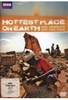 Hottest Place on Earth - Der heisseste Ort der Erde