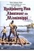 Huckleberry Finn - Abenteuer am Mississippi