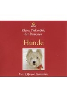 Hunde - Kleine Philosophie der Passionen