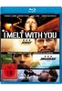I Melt With You - Wenn das Leben dich f****,  dann schlag zurück! [SE]