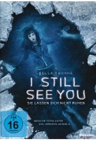 I Still See You - Sie lassen Dich nicht ruhen