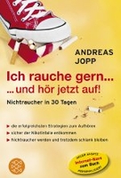 Ich rauche gern. .. und hör jetzt auf