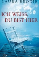 Ich weiß,  du bist hier