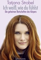 Ich weiß,  wie du fühlst - Die geheimen Botschaften des Körpers
