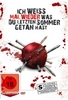 Ich weiss mal wieder,  was du letzten Sommer getan hast