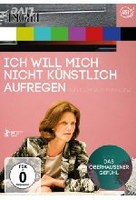 Ich will mich nicht künstlich aufregen