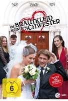 Im Brautkleid meiner Schwester